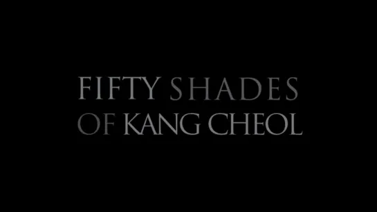 [W_fan parody] Fifty Shades of Kang Chul