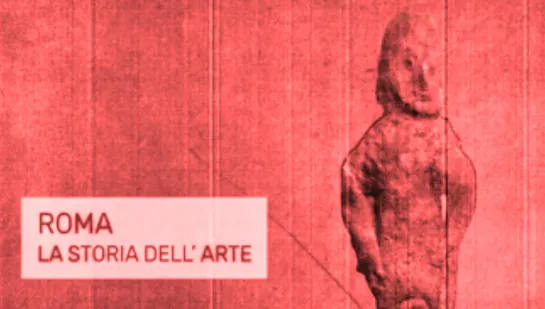 Roma. La storia dell'arte - 3