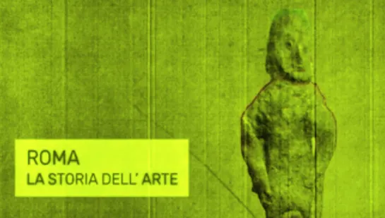 Roma. La storia dell'arte - 4