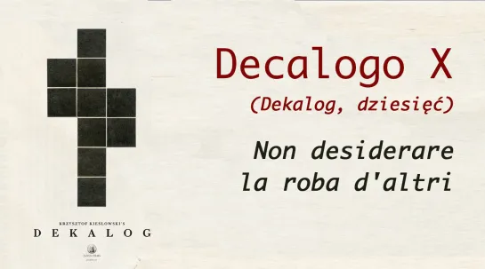 Decalogo X - Non desiderare la roba d’altri