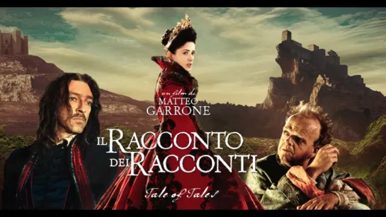 Il racconto dei racconti • Tale of Tales