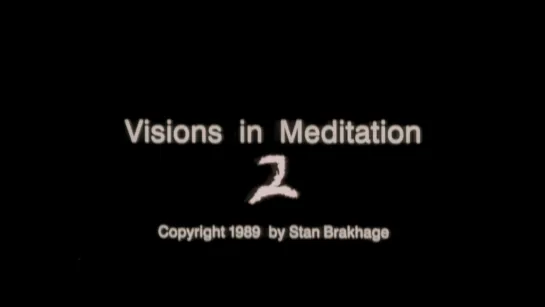 Visions in Meditation #2: Mesa Verde (1989) dir. Stan Brakhage [1080p]