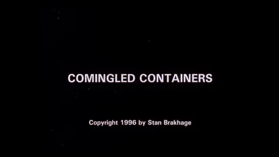 Comingled Containers (1996) dir. Stan Brakhage [1080p]