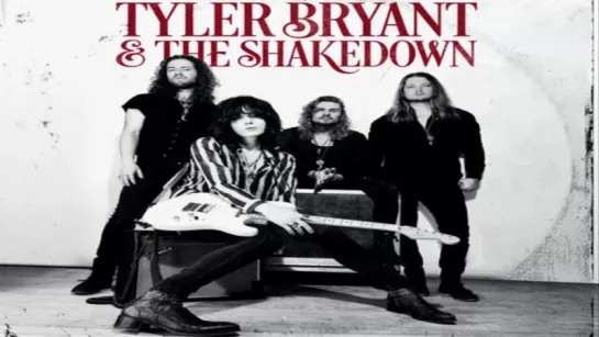 Tyler Bryant  The Shakedown - Ramblin’ Bones (Album Tyler Bryant And The Shakedown, 2017)