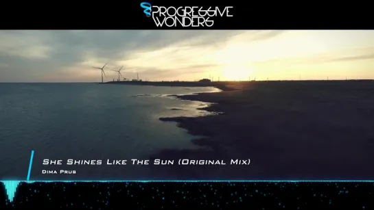 Dima Prus - She Shines Like The Sun (Original Mix) [Music Video] [Emergent Shores]