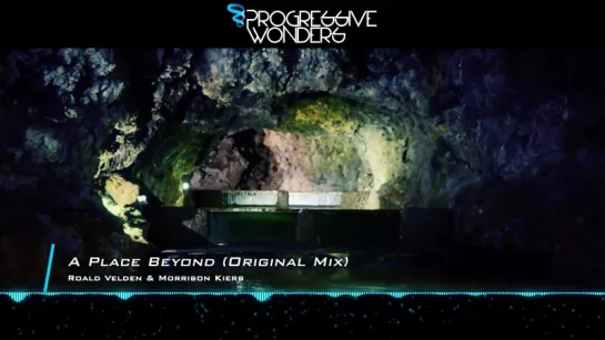 Roald Velden  Morrison Kiers - A Place Beyond (Original Mix) [Music Video]