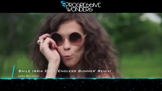 Leon Beilmann - Smile (Aria Deep 'Endless Summer' Remix) [Music Video] [PROMO]