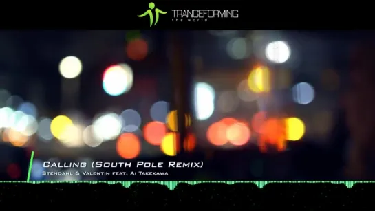 Stendahl  Valentin feat. Ai Takekawa - Calling (South Pole Remix) [Music Video] [PROMO]