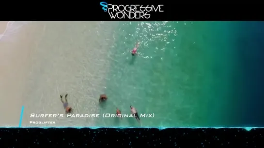 Proglifter - Surfers Paradise (Original Mix) [Music Video] [PROMO]