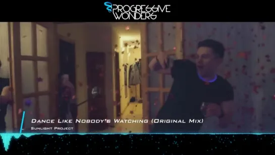 Sunlight Project - Dance Like Nobodys Watching (Original Mix) [Music Video]