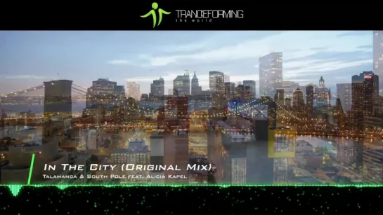 Talamanca  South Pole feat. Alicia Kapel - In The City (Original Mix) [Music Video] [PROMO]