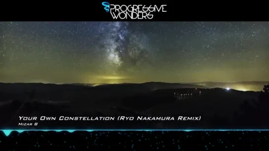 Mizar B - Your Own Constellation (Ryo Nakamura Remix) [Music Video] [PROMO]