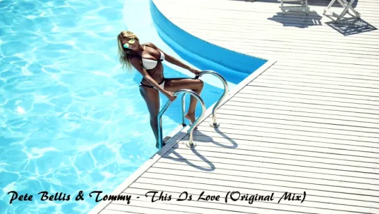 Pete Bellis  Tommy - This Is Love (Original Mix)