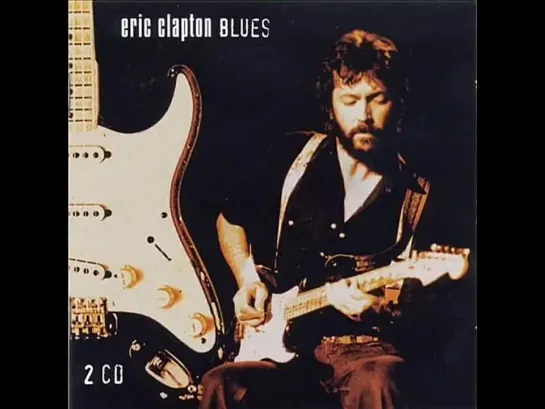 Eric Clapton - The Blues   Double Trouble