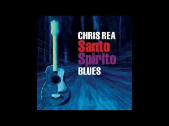 Chris Rea I Will Go On