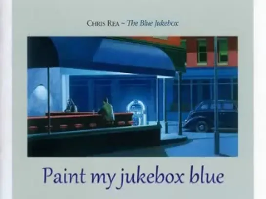 Chris Rea - Paint My Jukebox Blue