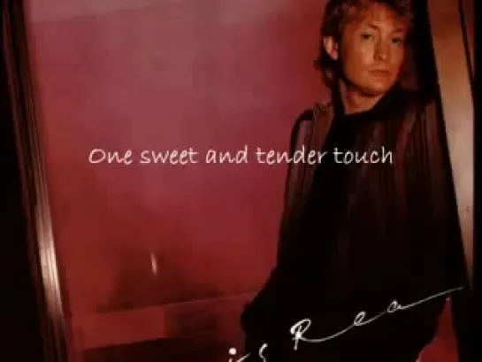 Chris Rea - One Sweet And Tender Touch