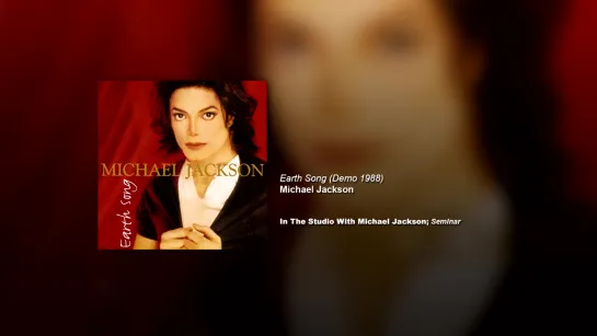 Michael Jackson - Earth Song (Demo from 1988) [from ITSWMJ Seminar]