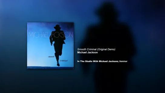 Michael Jackson - Smooth Criminal [Original Demo] (Unreleased from ITSWMJ Seminar)