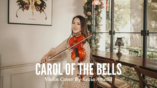 Kezia Amelia (from Indonesia) – Carol of the Bells (violin cover)