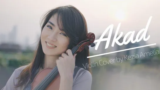 Kezia Amelia (from Indonesia) – Akad / Соглашение (violin cover Payung Teduh)