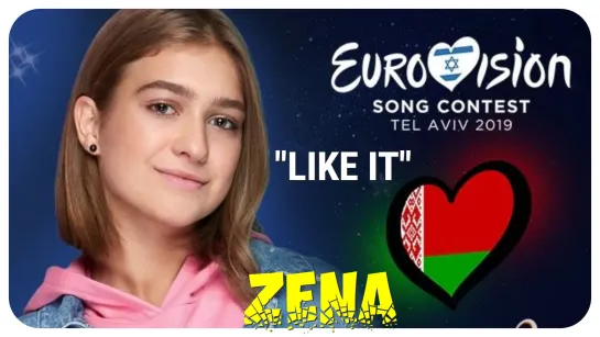 ZENA – "LIKE IT" (BELARUS) EUROVISION 2019 – FINAL / ЗЕНА (Беларусь) Евровидение 2019 – ФИНАЛ