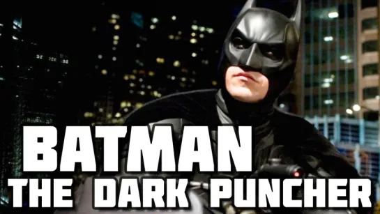 «Batman The Dark Puncher» - Гроза тёмных подворотен!