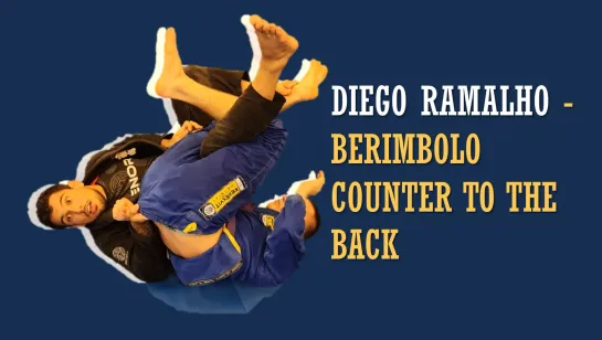 DIEGO RAMALHO - BERIMBOLO COUNTER TO BACK