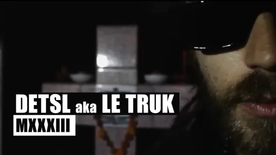 DETSL AKA LE TRUK - MXXXIII (2014)