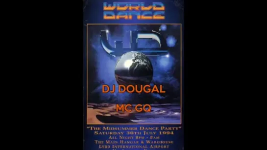 Dj Dougal  MC GQ @ World Dance 30th July 1994