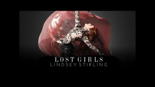 Lindsey Stirling - Lost Girls