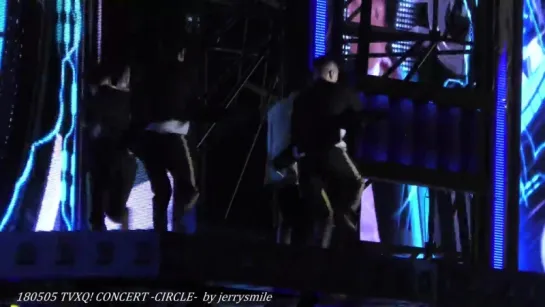 4K 180505 TVXQ 33 CONCERT -CIRCLE- Maximum/B.U.T/Why