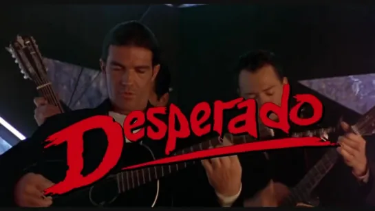 Desperado  -  Antonio Banderas  -  Cancion del Mariachi