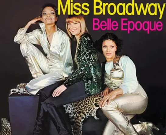 Belle Epoque - Miss Broadway • TopPop