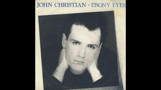 John Christian - Ebony Eyes (1987) Maxi Version