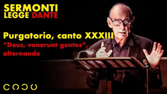 67. Purgatorio, canto XXXIII - "Deus, venerunt gentes", alternando