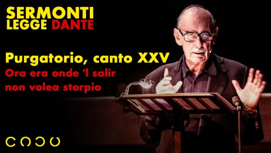 59. Purgatorio, canto XXV - Ora era onde 'l salir non volea storpio