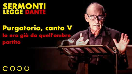 39. Purgatorio, canto V - Io era già da quell'ombre partito