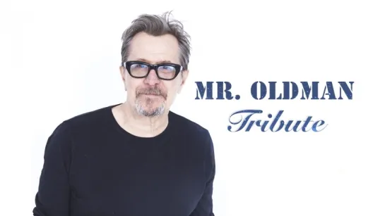 Gary Oldman || Birthday Tribute