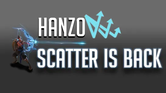 Hanzos scatter is back