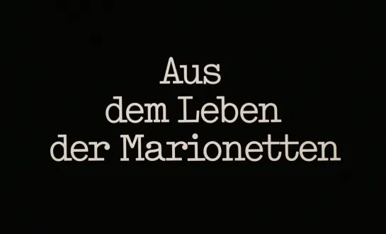 Из жизни марионеток / Aus dem Leben der Marionetten (1980) dir. Ingmar Bergman [1080p] (RUS SUB)