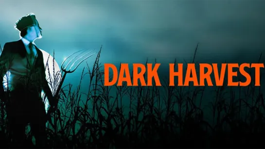 Тёмная жатва / Dark Harvest (2023)