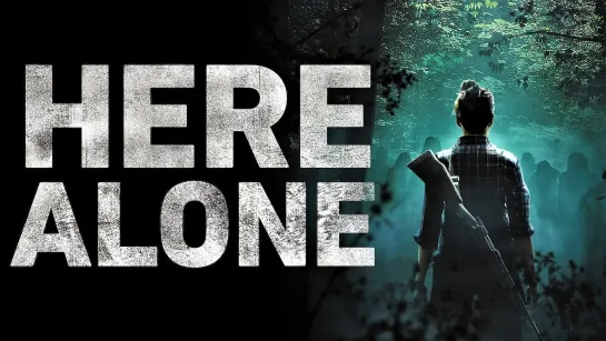 Тут одна / Here Alone (2016)