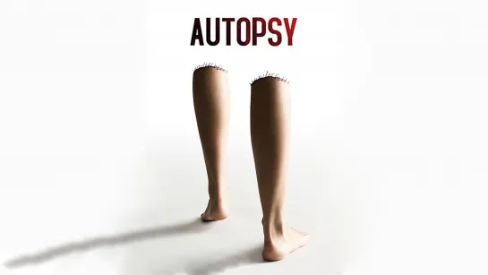 Вскрытие / Autopsy (2008)