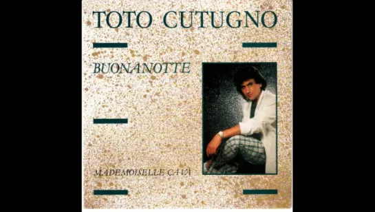 Toto Cutugno. Buona Notte