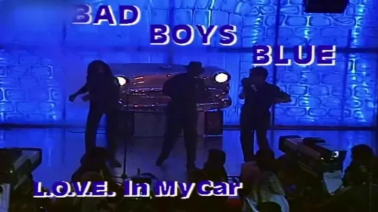 BAD BOYS BLUE - L.O.V.E. IN MY CAR (1984)