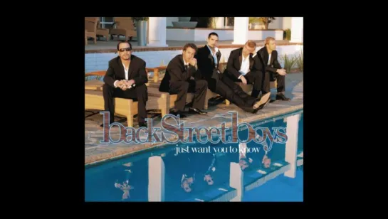 Backstreet Boys - Just Want You To Know (2005)