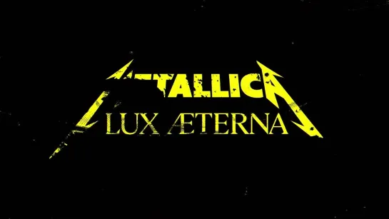 Metallica - Lux Æterna (Official Lyric Video)(From The Album ''72 Seasons'') December 7, 2022 ᶠᴴᴰ.