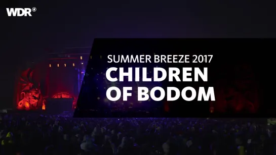 CHILDREN OF BODOM - Live At Summer Breeze Festival, August 19, 2017 (Rockpalast, WDR)(63') ᴴᴰ.