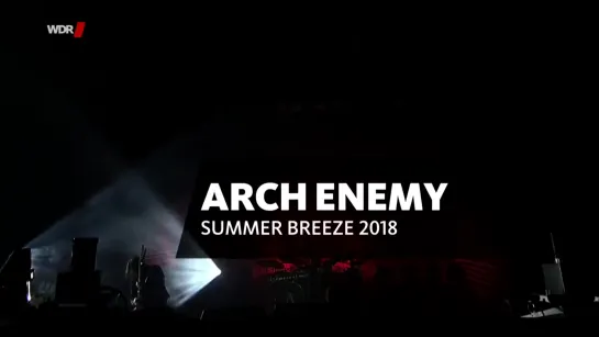 ARCH ENEMY - Summer Breeze 2018 (Live At Flugplatz Des Aeroclubs Dinkelsbuhl, Germany, August 17, 2018)[1080p].